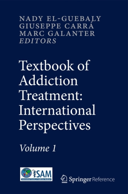 Book cover of: Textbook of Addiction Treatment: International Perspectives. By: Nady el-Guebaly