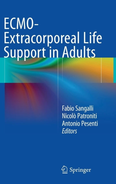 Book cover of: ECMO-Extracorporeal Life Support in Adults. By: Fabio Sangalli