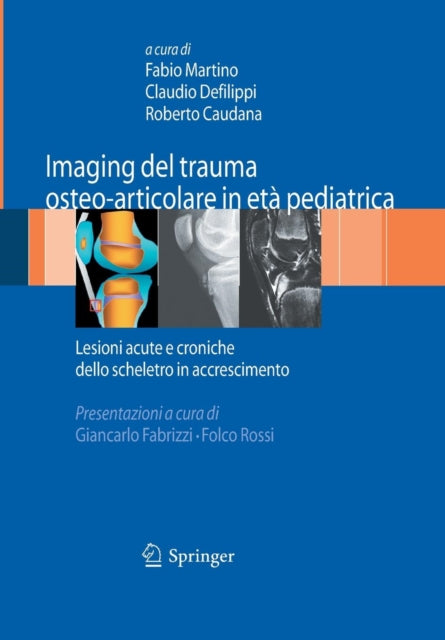 Book cover of: Imaging del trauma osteo-articolare in eta pediatrica. By: Fabio Martino