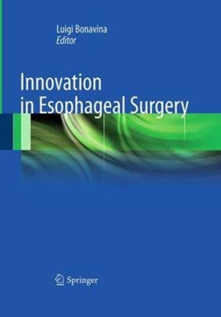 Book cover of: Innovation in Esophageal Surgery. By: Luigi Bonavina