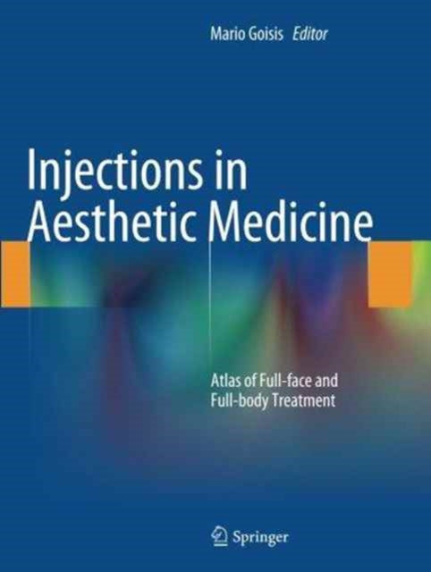 Book cover of: Injections in Aesthetic Medicine. By: Mario Goisis