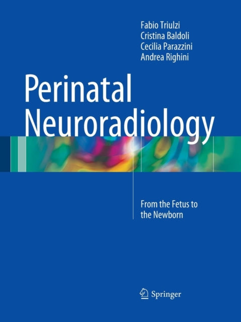 Book cover of: Perinatal Neuroradiology. By: Fabio Triulzi