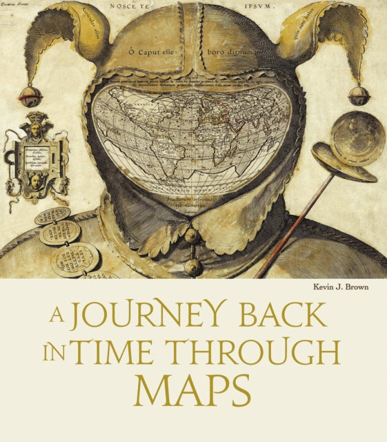 Book cover of: Journey Back in Time Through Maps. By: Kevin J. BROWN