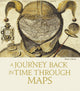 Book cover of: Journey Back in Time Through Maps. By: Kevin J. BROWN