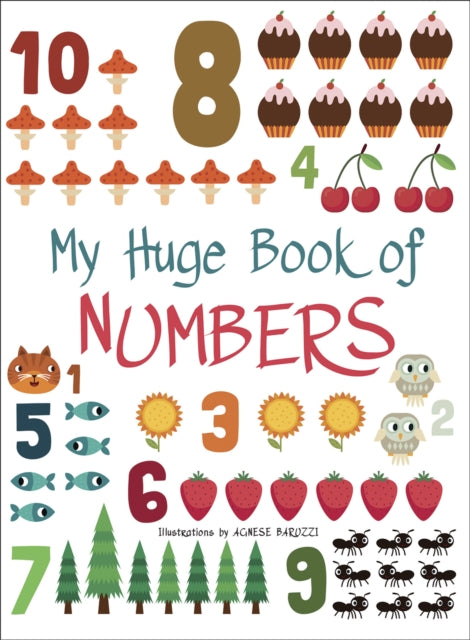 Book cover of: My Huge Book of Numbers. By: BARUZZI, AGNESE