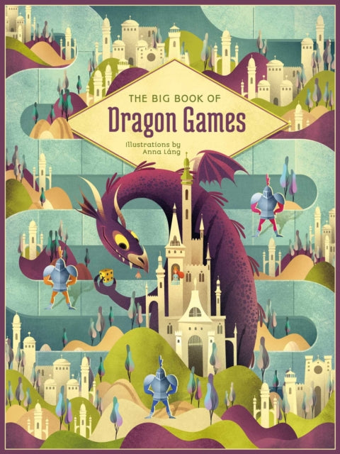 Book cover of: Big Book of Dragon Games. By: Anna Lang