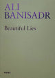 Book cover of: Ali Banisadr. Beautiful Lies. By: RISALITI