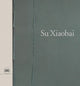 Book cover of: Su Xiaobai. By: Gao Minglu