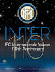Book cover of: Inter 110: FC Internazionale Milano 110th Anniversary. By: Gianfelice Facchetti