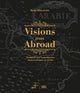 Book cover of: Visions from Abroad. By: Mona Khazindar