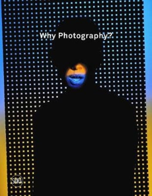 Book cover of: Why Photography?. By: Bjarne Bare