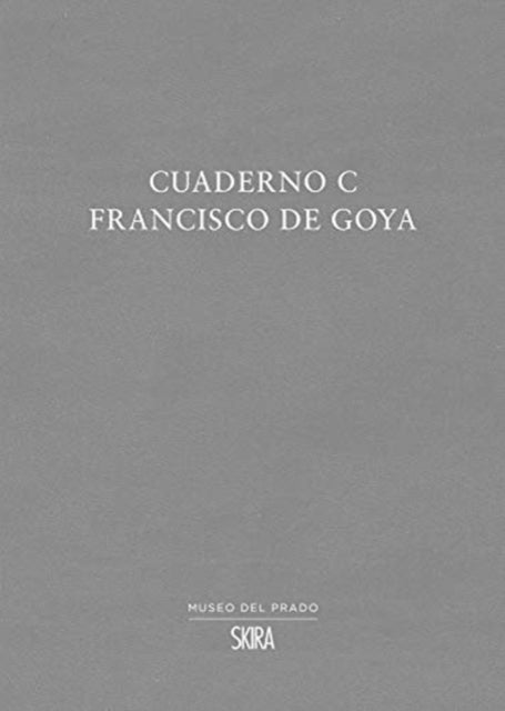 Book cover of: Cuaderno C: Francisco de Goya