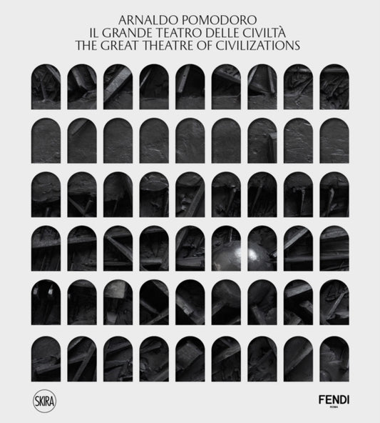 Book cover of: Arnaldo Pomodoro: The Great Theatre of Civilizations. By: Arnaldo Pomodoro