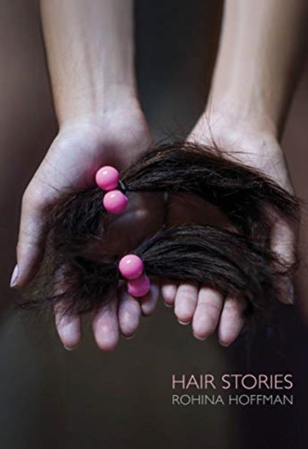 Book cover of: Rohina Hoffman: Hair Stories. By: Rohina Hoffman