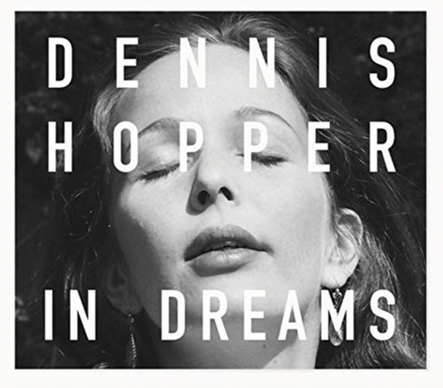 Book cover of: Dennis Hopper: In Dreams. By: Dennis Hopper