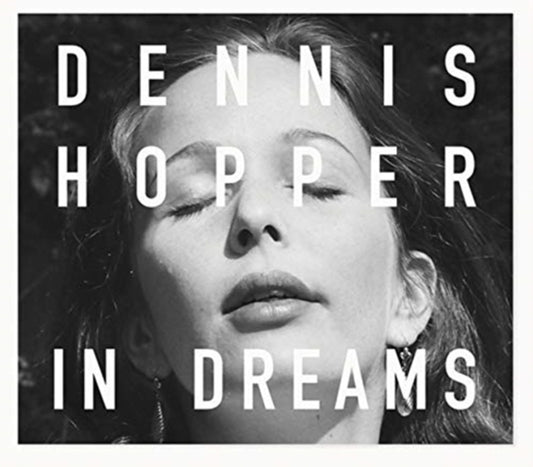 Book cover of: Dennis Hopper: In Dreams. By: Dennis Hopper