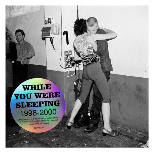 Book cover of: Ewen Spencer: While you Were Sleeping 1998 - 2000. By: Ewen Spencer