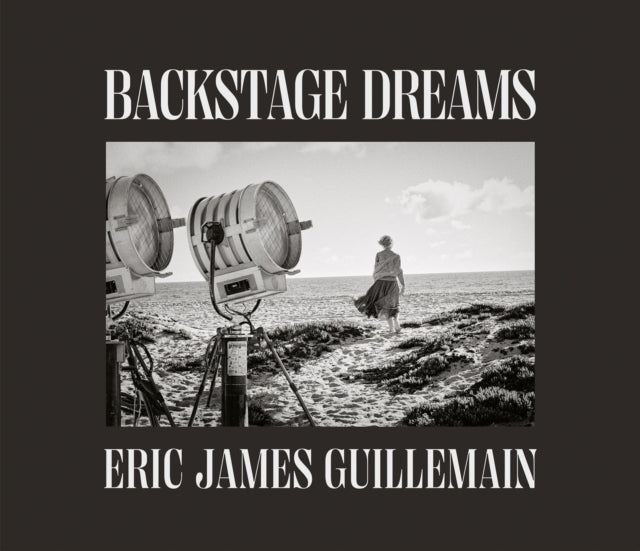 Book cover of: Eric James Guillemain: Backstage Dreams