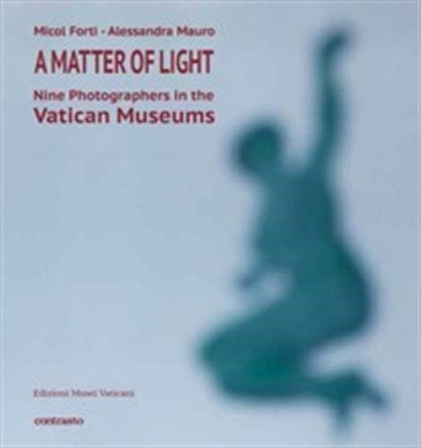 Book cover of: Matter of Light. By: Micol Forti