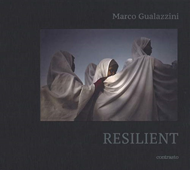 Book cover of: Marco Gualazzini: Resilient. By: Contrasto