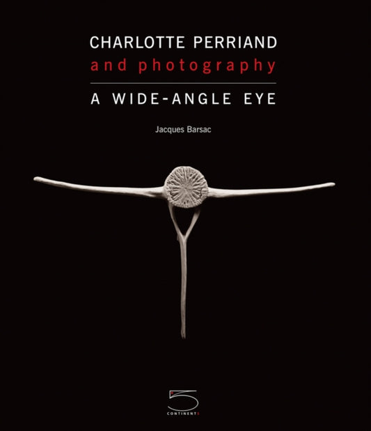 Book cover of: Charlotte Perriand and Photography