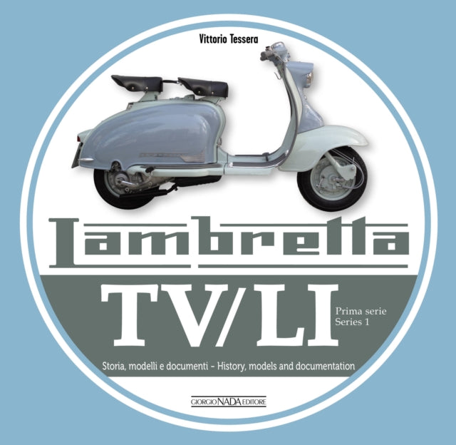 Book cover of: Lambretta TV/Li: Prima Serie - Series I. By: Vittorio Tessera