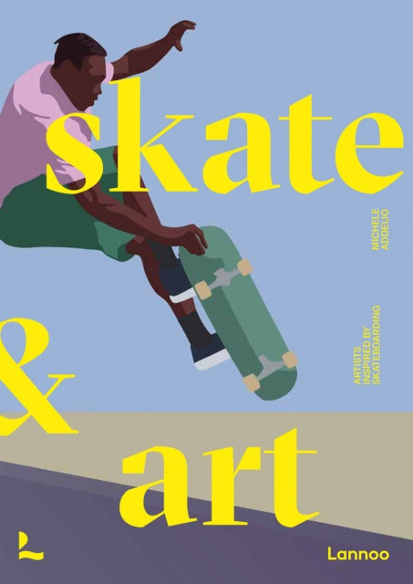 Book cover of: Skate & Art. By: Michele Addelio
