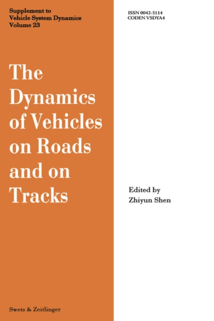 Book cover of: Dynamics of Vehicles on Roads and on Tracks. By: Shen