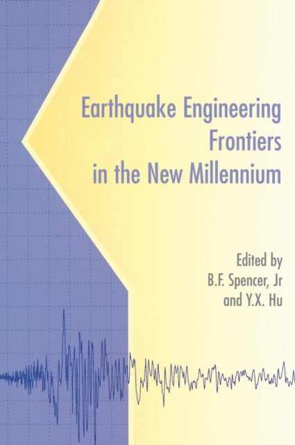 Book cover of: Earthquake Engineering Frontiers in the New Millennium. By: Spencer Jr