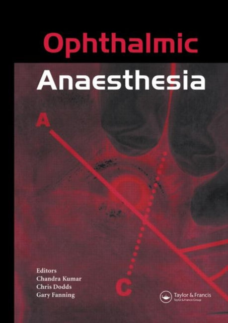 Book cover of: Ophthalmic Anaesthesia. By: Kumar