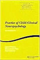 Book cover of: Practice of Child-Clinical Neuropsychology. By: Byron Rourke
