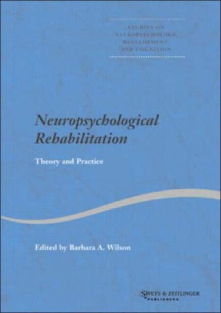 Book cover of: Neuropsychological Rehabilitation. By: Barbara Wilson