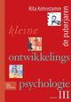 Book cover of: Kleine Ontwikkelingspsychologie III. By: Rita Kohnstamm