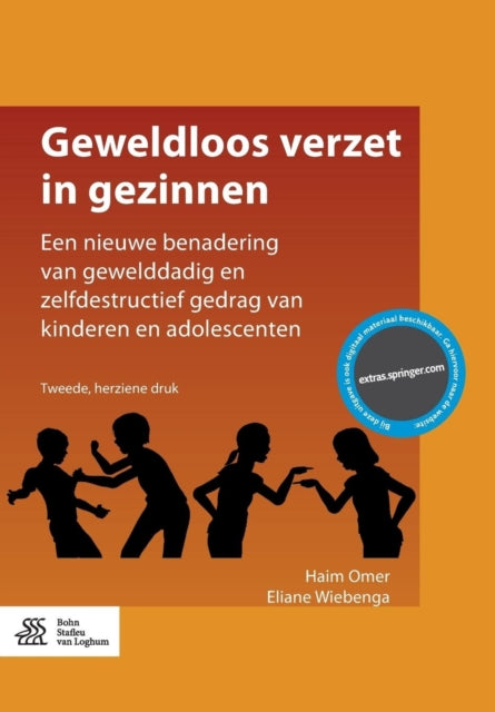 Geweldloos Verzet in Gezinnen, Een Nieuwe Benadering Van Gewelddadig En Zelfdestructief Gedrag Van Kinderen En Adolescenten 9789036809481 Haim Omer
