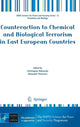 Book cover of: Counteraction to Chemical and Biological Terrorism in East European Countries. By: NATO Advanced Research Workshop on Counteraction to Chemical and Biological Terrorism at a National and Local Level in the East Europe Countries (2008 Dnipropetrovsʹk, Ukraine)