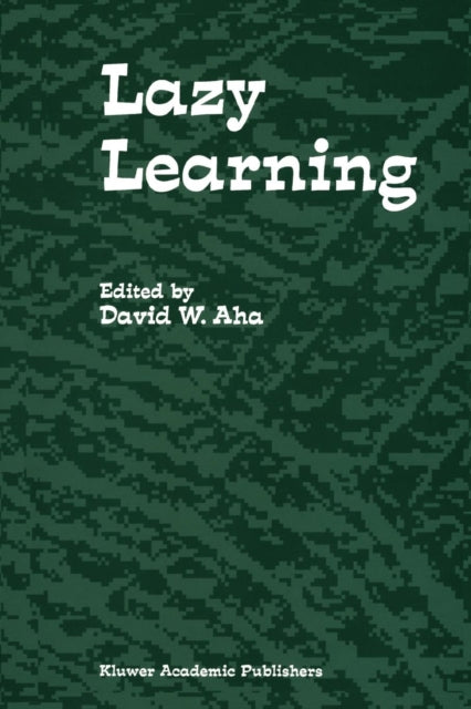 Book cover of: Lazy Learning. By: David W. Aha