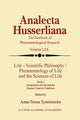 Book cover of: Life Scientific Philosophy, Phenomenology of Life and the Sciences of Life. By: Anna-Teresa Tymieniecka