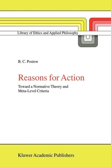 Book cover of: Reasons for Action. By: B. C. Postow