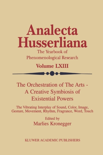 Book cover of: Orchestration of the Arts — A Creative Symbiosis of Existential Powers. By: M. Kronegger