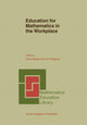Book cover of: Education for Mathematics in the Workplace. By: A. Bessot