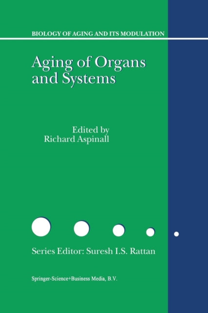 Book cover of: Aging of the Organs and Systems. By: Richard Aspinall