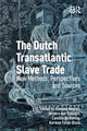 Book cover of: Dutch Transatlantic Slave Trade. By: Ramona Negrón