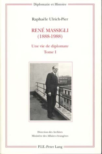 Book cover of: Rene Massigli (1888-1988). By: Raphaele Ulrich-Pier