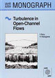 Book cover of: Turbulence in Open Channel Flows. By: Iehisa Nezu