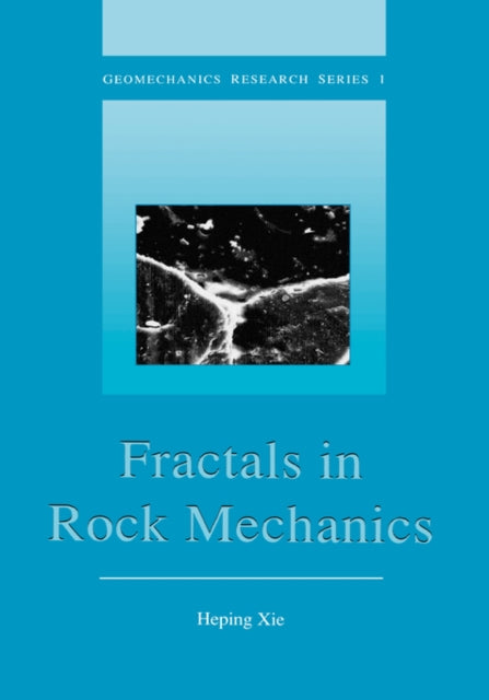 Book cover of: Fractals in Rock Mechanics. By: Heping Xie