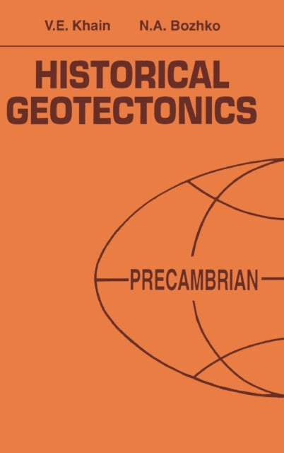 Book cover of: Historical Geotectonics - Precambrian. By: Khain