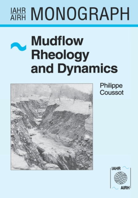 Book cover of: Mudflow Rheology and Dynamics. By: Ph. Coussot