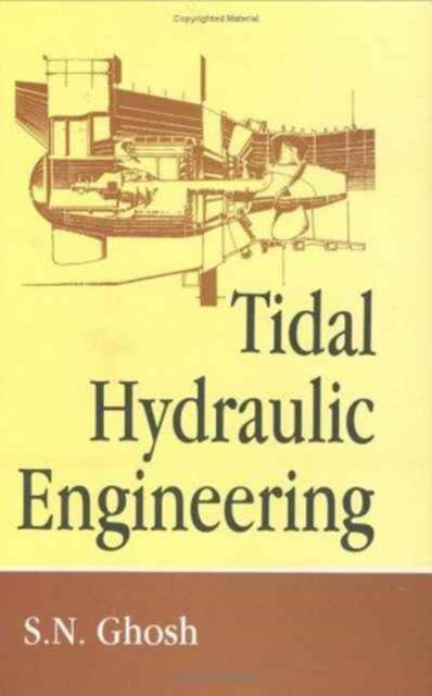 Book cover of: Tidal Hydraulic Engineering. By: S.N. Ghosh