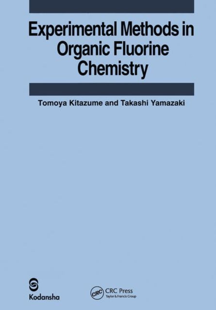 Book cover of: Experimental Methods in Organic Fluorine Chemistry. By: Tomoya Kitazume