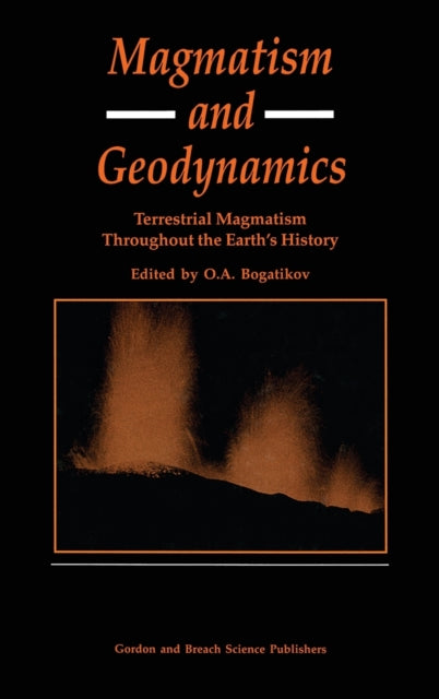 Book cover of: Magmatism and Geodynamics. By: O. Bogatikov